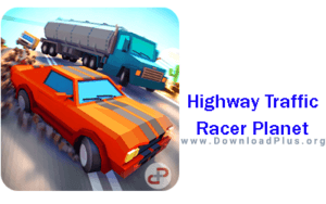 Highway Traffic Racer Planet - دانلود پلاس